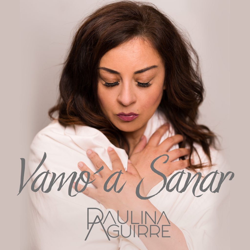 Paulina Aguirre lanza su nuevo sencillo Vamo’ a Sanar